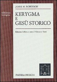 Kerygma e Gesù storico - James M. Robinson - copertina