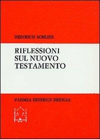 Riflessioni sul Nuovo Testamento - Heinrich Schlier - copertina