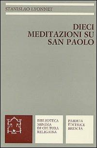 Dieci meditazioni su s. Paolo - Stanislas Lyonnet - copertina