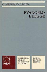 Evangelo e legge. Fede ed etica nel cristianesimo primitivo - Charles H. Dodd - copertina