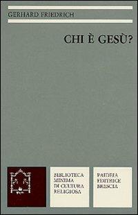 Chi è Gesù - Gerhard Friedrich - copertina