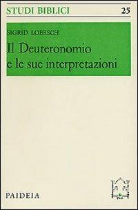 Il Deuteronomio e le sue interpretazioni - Sigrid Loersch - copertina