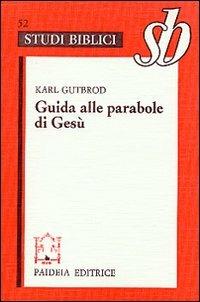 Guida alle parabole di Gesù - Karl Gutbrod - copertina