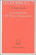 La cristologia del Nuovo Testamento. Un saggio