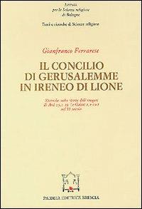 Il concilio di Gerusalemme in Ireneo di Lione - Gianfranco Ferrarese - copertina