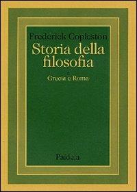 Storia della filosofia. Vol. 1: Grecia e Roma. - Frederick Copleston - copertina