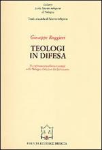 Teologi in difesa. Il confronto tra Chiesa e società nella Bologna della fine del Settecento