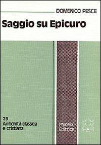 Saggio su Epicuro - Domenico Pesce - copertina