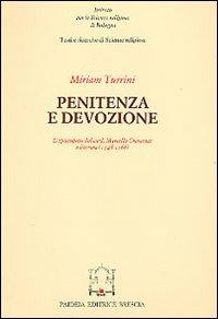 Penitenza e devozione. L'episcopato del cardinale Marcello Crescenzi a Ferrara (1746-1768) - Miriam Turrini - copertina