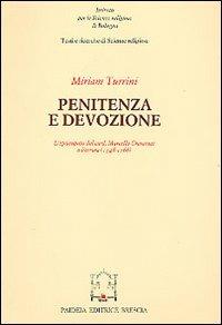 Penitenza e devozione. L'episcopato del cardinale Marcello Crescenzi a Ferrara (1746-1768) - Miriam Turrini - copertina