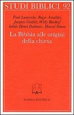 La bibbia alle origini della Chiesa