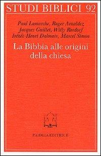 La bibbia alle origini della Chiesa - Claude Mondésert - copertina