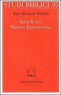 Israele nel Nuovo Testamento - K. Hermann Schelkle - copertina