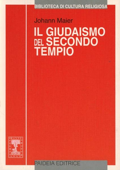 Il giudaismo del secondo tempio. Storia e religione - Johann Maier - copertina