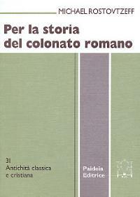 Per la storia del colonnato romano - Mihail I. Rostovcev - copertina