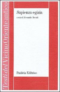 Sapienza egizia. La letteratura educativa in Egitto durante il II millennio a. C. - copertina