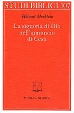 La signoria di Dio nell'annuncio di Gesù