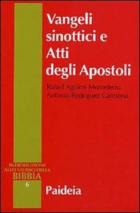 Vangeli sinottici e Atti degli Apostoli - Rafael Aguirre Monasterio,Antonio Rodríguez Carmona - copertina