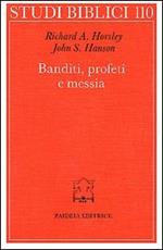 Banditi, profeti e messia. Movimenti popolari al tempo di Gesù