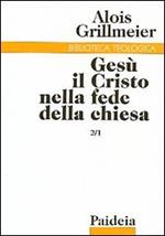 Gesù il Cristo nella fede della Chiesa. Vol. 2\1: La ricezione del concilio di Calcedonia (451-518).