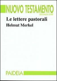 Le lettere pastorali - Helmut Merkel - copertina
