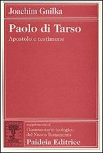 Paolo di Tarso. Apostolo e testimone