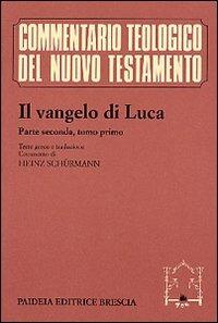 Il Vangelo di Luca. Testo greco e italiano. Vol. 2/1: Commento ai capp. 9, 51 e 11, 54 - copertina