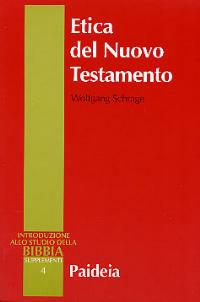 Etica del Nuovo Testamento - Wolfgang Schrage - copertina