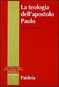 La teologia dell'apostolo Paolo - James D. Dunn - copertina