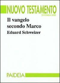 Il vangelo secondo Marco - Eduard Schweizer - copertina