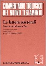 Le lettere pastorali. Vol. 3: La Lettera a Tito.