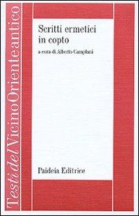 Scritti ermetici in copto. L'ogdoade e l'enneade, preghiera di ringraziamento, frammento del discorso perfetto - copertina