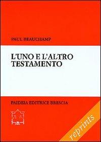 L' uno e l'altro Testamento. Saggio di lettura - Paul Beauchamp - copertina