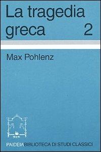 La tragedia greca - Max Pohlenz - copertina
