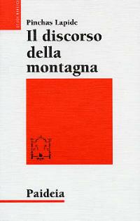 Il discorso della montagna. Utopia o programma? - Pinchas Lapide - copertina
