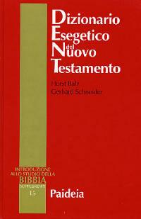 Dizionario esegetico del Nuovo Testamento - Horst Balz,Gerhard Schneider - copertina