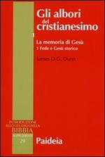 Gli albori del cristianesimo. Vol. 1\1: La memoria di Gesù. Fede e Gesù storico.