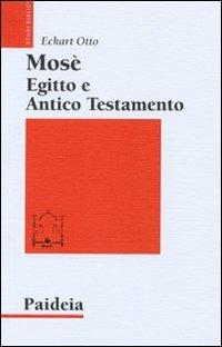 Mosè, Egitto e Antico Testamento - Eckart Otto - copertina
