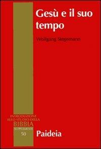 Gesù e il suo tempo - Wolfgang Stegemann - copertina