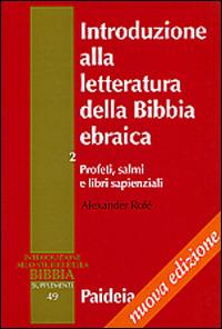 Introduzione alla letteratura della Bibbia ebraica. Vol. 2: Profeti, salmi e libri sapienziali - Alexander Rofé - copertina