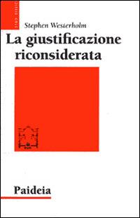 La giustificazione riconsiderata. Ripensare un tema di Paolo - Stephen Westerholm - copertina
