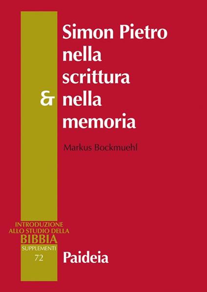 Simon Pietro nella scrittura e nella memoria - Markus Bockmuehl - copertina