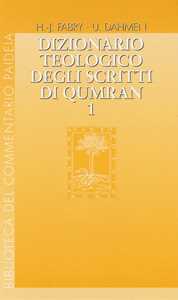 Dizionario teologico degli scritti di Qumran. Vol. 1: 'ab-binjamin