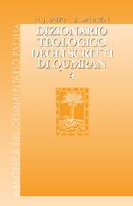 Dizionario teologico degli scritti di Qumran. Vol. 4: Kohen - Maśkîl