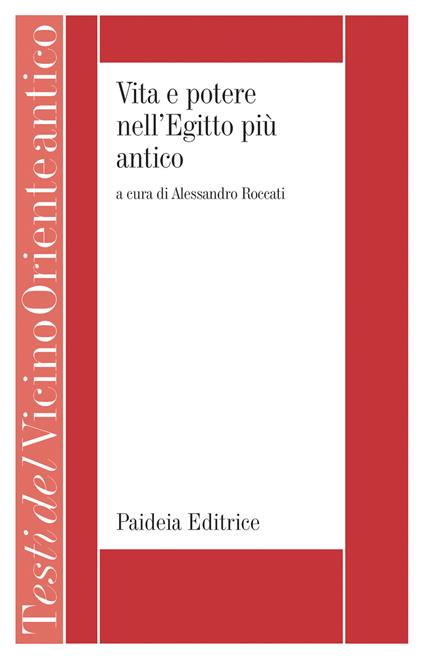 Vita e potere nell'Egitto più antico. La letteratura storica egiziana di età menfita - copertina
