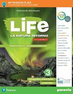 Life. La natura intorno. Per la Scuola media. Con e-book. Con 2 espansioni online. Vol. 3