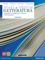 Testi e storia della letteratura. Vol. E: Leopardi, la scapigliatura, il verismo, il decadentismo. Per le Scuole superiori. Con espansione online