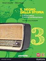 Segno della storia. Per le Scuole superiori. Con espansione online. Vol. 3