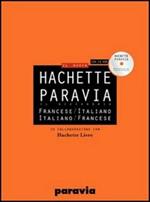 DIF Hachette Paravia. Dizionario francese-italiano, italiano-francese. Ediz. bilingue. Con CD-ROM