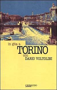 In gita a Torino con Dario Voltolini - Dario Voltolini - copertina